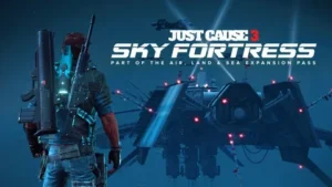 Обзор игры Just Cause 3 Sky Fortress